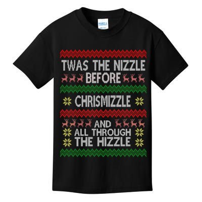 Twas The Nizzle Before Chrismizzle Ugly Christmas  Kids T-Shirt