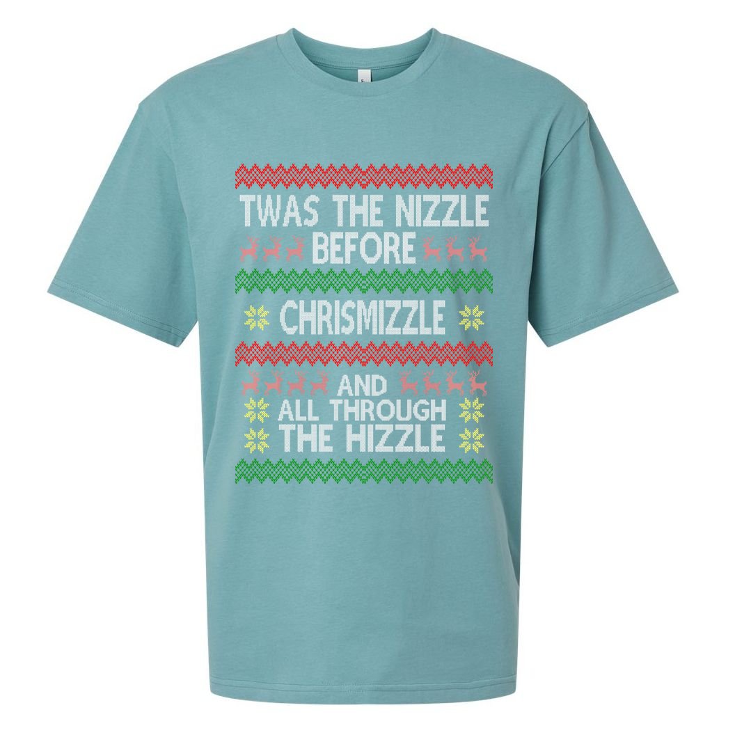 Twas The Nizzle Before Chrismizzle Ugly Christmas  Sueded Cloud Jersey T-Shirt