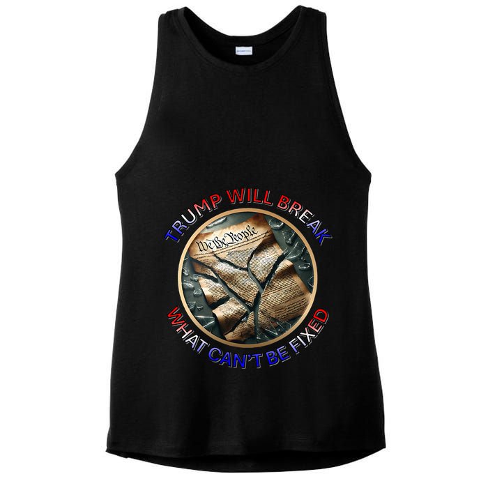Trump Will Break What CanT Be Fixed Shattered Constitution Ladies PosiCharge Tri-Blend Wicking Tank