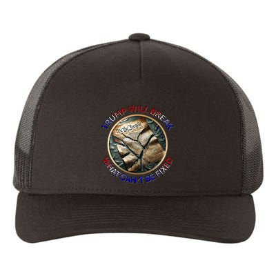 Trump Will Break What CanT Be Fixed Shattered Constitution Yupoong Adult 5-Panel Trucker Hat