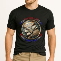 Trump Will Break What CanT Be Fixed Shattered Constitution Performance Shirt