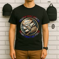 Trump Will Break What CanT Be Fixed Shattered Constitution T-Shirt