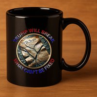 Trump Will Break What CanT Be Fixed Shattered Constitution 11oz C Handle Ceramic Mug
