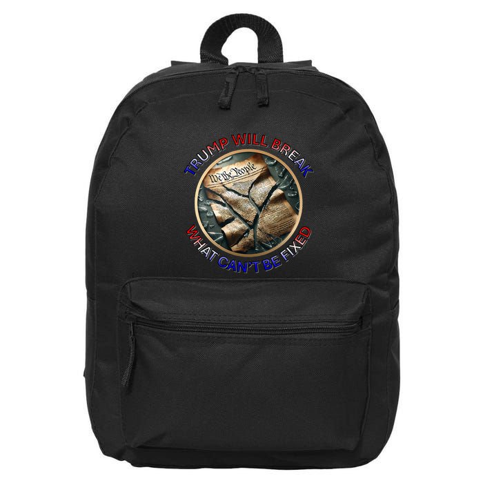 Trump Will Break What CanT Be Fixed Shattered Constitution 16 in Basic Backpack