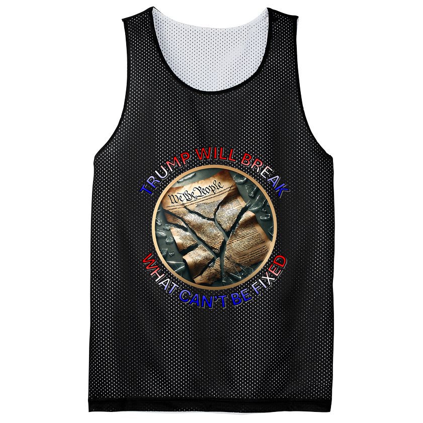 Trump Will Break What CanT Be Fixed Shattered Constitution Mesh Reversible Basketball Jersey Tank