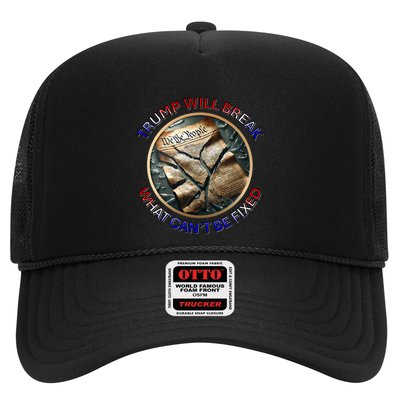 Trump Will Break What CanT Be Fixed Shattered Constitution Trucker Hat