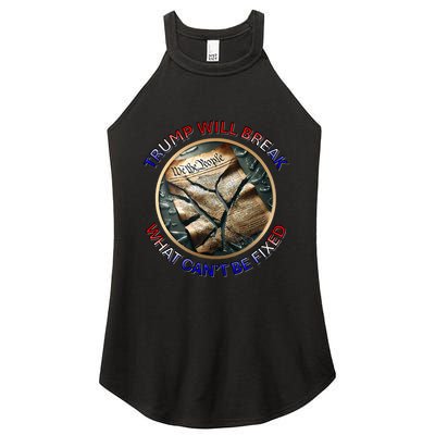 Trump Will Break What CanT Be Fixed Shattered Constitution Women's Perfect Tri Rocker Tank