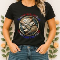 Trump Will Break What CanT Be Fixed Shattered Constitution Womens T-Shirt