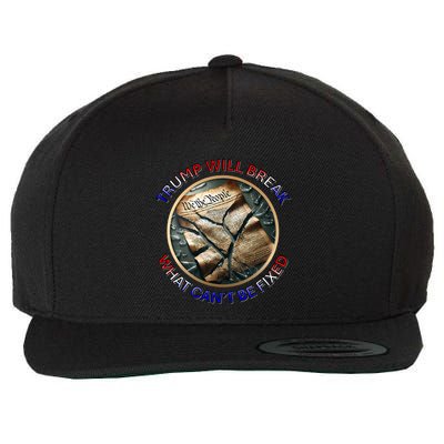 Trump Will Break What CanT Be Fixed Shattered Constitution Wool Snapback Cap