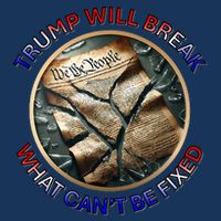 Trump Will Break What CanT Be Fixed Shattered Constitution Infant Baby Jersey Bodysuit