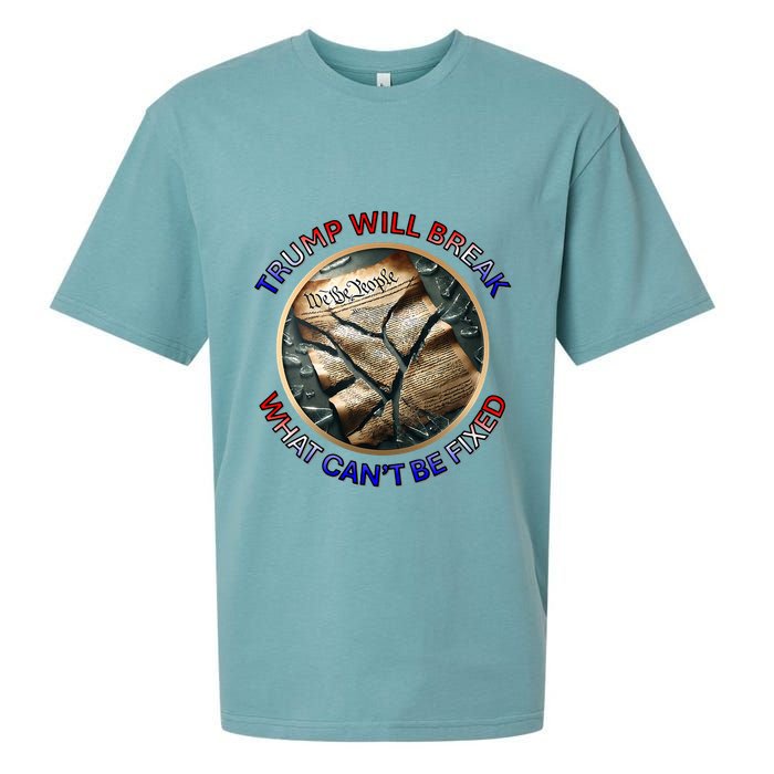 Trump Will Break What CanT Be Fixed Shattered Constitution Sueded Cloud Jersey T-Shirt