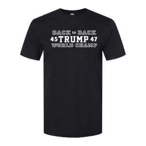 Trump Won Back To Back 45 Trump 47 World Champ Softstyle CVC T-Shirt