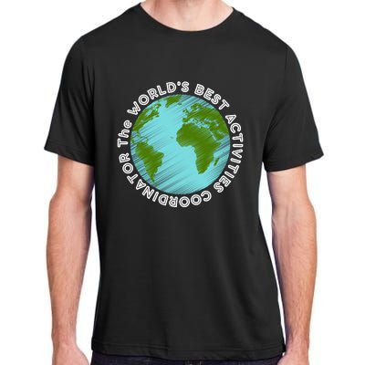 WORLD'S BEST ACTIVITIES COORDINATOR Adult ChromaSoft Performance T-Shirt