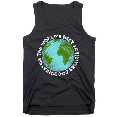 WORLD'S BEST ACTIVITIES COORDINATOR Tank Top