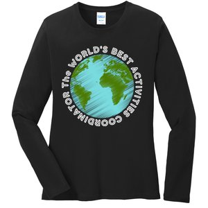 WORLD'S BEST ACTIVITIES COORDINATOR Ladies Long Sleeve Shirt