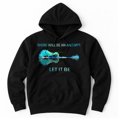 There Will Be An Answer Let It Be Hoodie