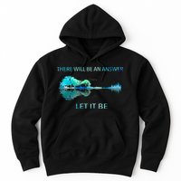There Will Be An Answer Let It Be Hoodie