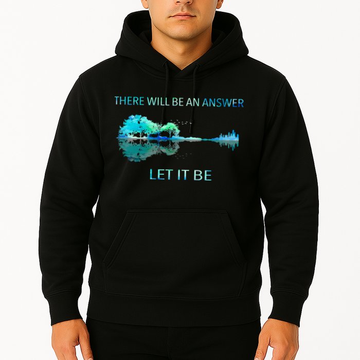 There Will Be An Answer Let It Be Hoodie