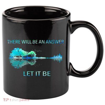 There Will Be An Answer Let It Be 11oz C Handle Ceramic Mug