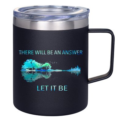 There Will Be An Answer Let It Be 12oz Stainless Steel Coffee Mug