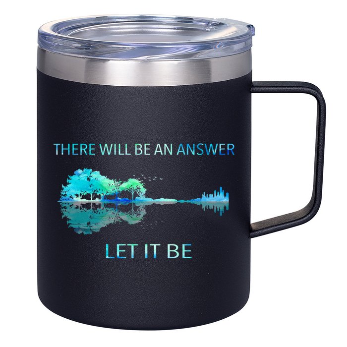 There Will Be An Answer Let It Be 12oz Stainless Steel Coffee Mug