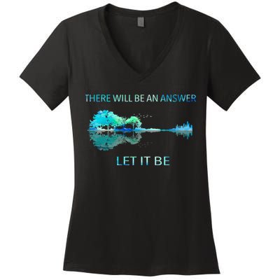 There Will Be An Answer Let It Be Women's V-Neck T-Shirt