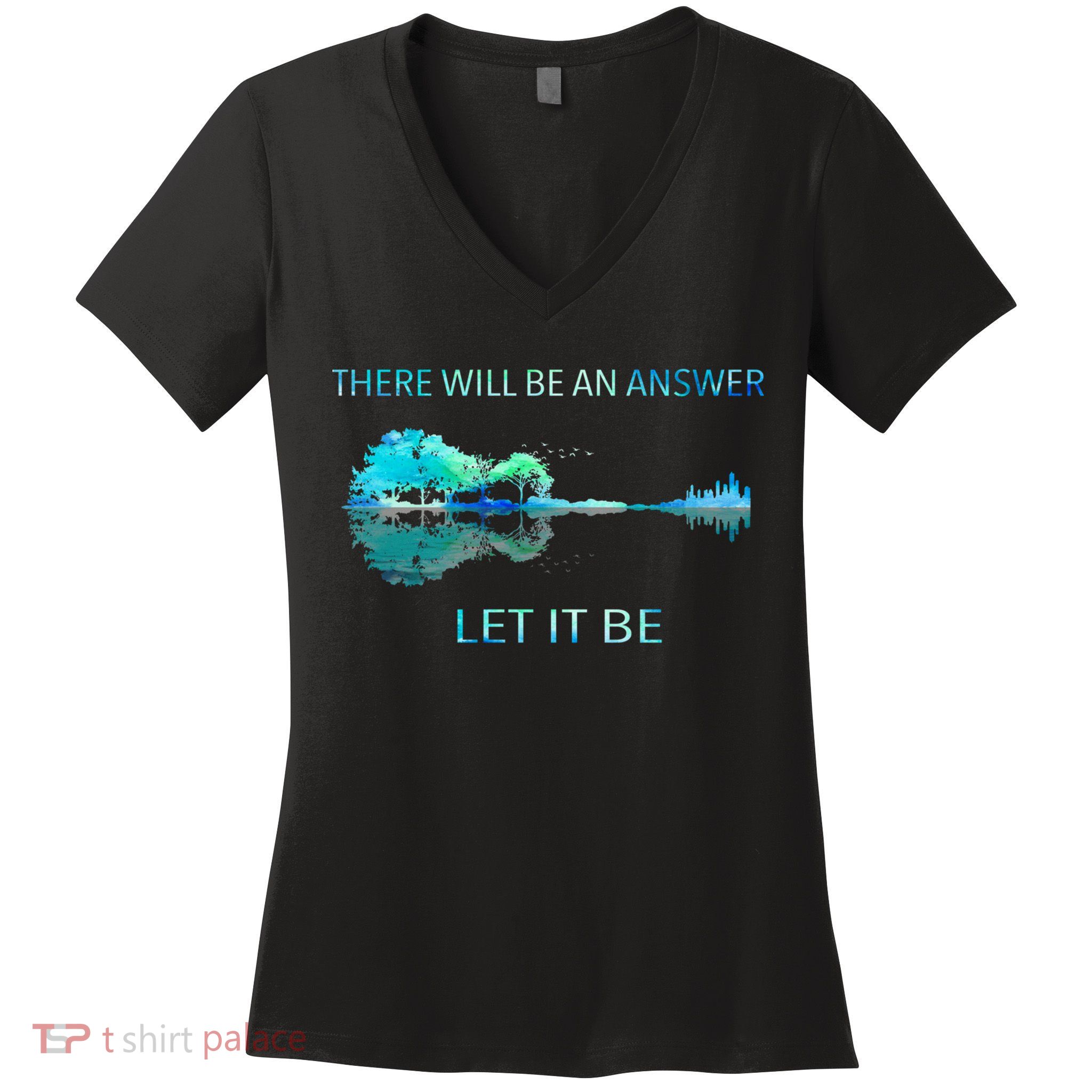There Will Be An Answer Let It Be Women's V-Neck T-Shirt
