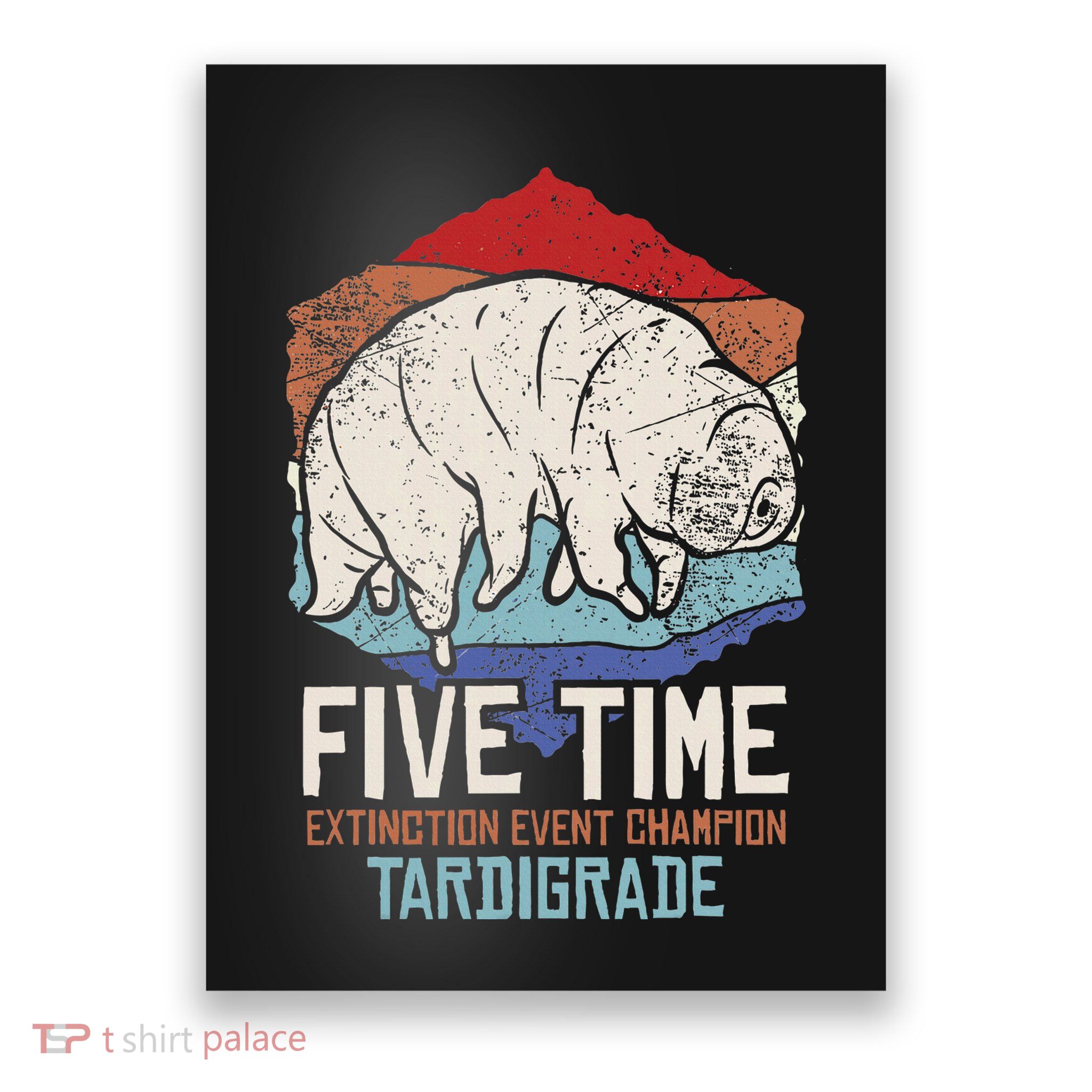 Tardigrade Water Bear Extinction Event Champion Print Poster