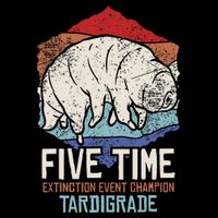 Tardigrade Water Bear Extinction Event Champion Print Toddler T-Shirt