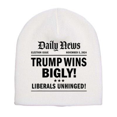 Trump Wins Bigly Headline Trump Wins 2024 Trump Victory Short Acrylic Beanie