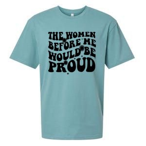 The Women Before Me Would Be Proud Retro Sayings For Women Sueded Cloud Jersey T-Shirt