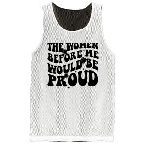 The Women Before Me Would Be Proud Retro Sayings For Women Mesh Reversible Basketball Jersey Tank