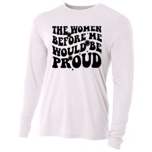 The Women Before Me Would Be Proud Retro Sayings For Women Cooling Performance Long Sleeve Crew