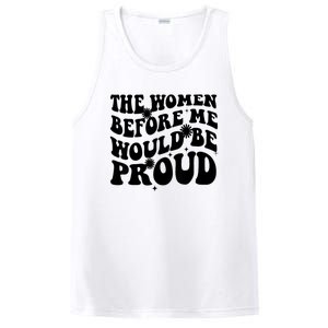 The Women Before Me Would Be Proud Retro Sayings For Women PosiCharge Competitor Tank