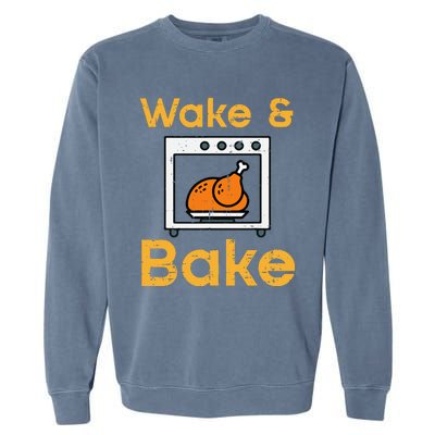 Thanksgiving Wake Bake Turkey Day Fall Chef Mom Garment-Dyed Sweatshirt