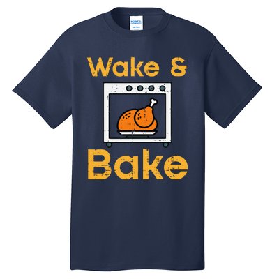 Thanksgiving Wake Bake Turkey Day Fall Chef Mom Tall T-Shirt