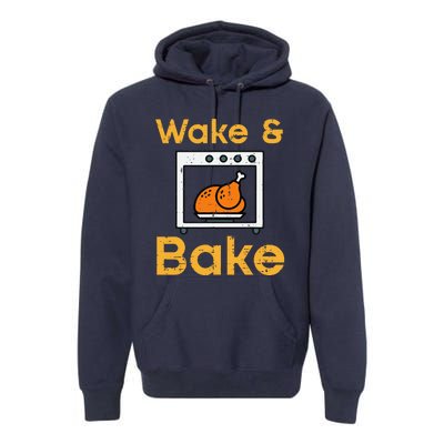 Thanksgiving Wake Bake Turkey Day Fall Chef Mom Premium Hoodie