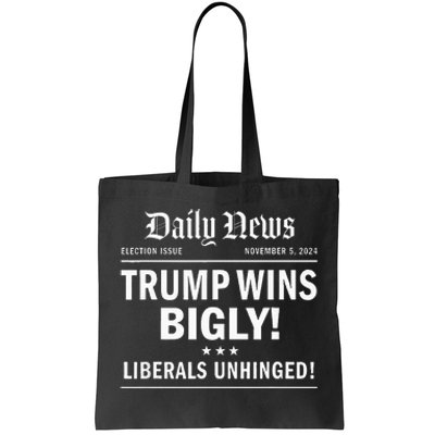 Trump Wins Bigly Headline Trump Wins 2024 Trump Won Tote Bag