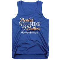 Tal Well Being Matters Psych Nurse Practitioner Cute Gift Tank Top