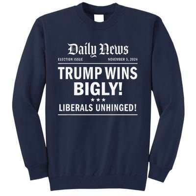 Trump Wins Bigly Headline Trump Wins 2024 Trump Won Tall Sweatshirt