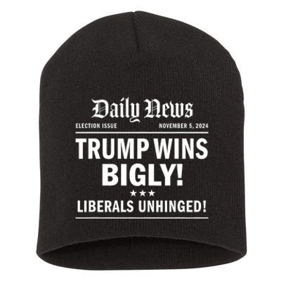 Trump Wins Bigly Headline Trump Wins 2024 Trump Won Short Acrylic Beanie