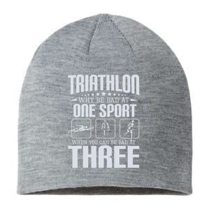 Triathlon Why Be Bad At One Sport - Triathlete Sports Lover Sustainable Beanie