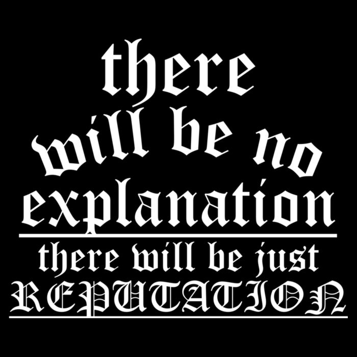 There Will Be No Explanation Jjust Reputation Drawstring Bag