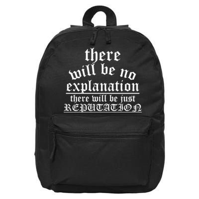 There Will Be No Explanation Jjust Reputation 16 in Basic Backpack