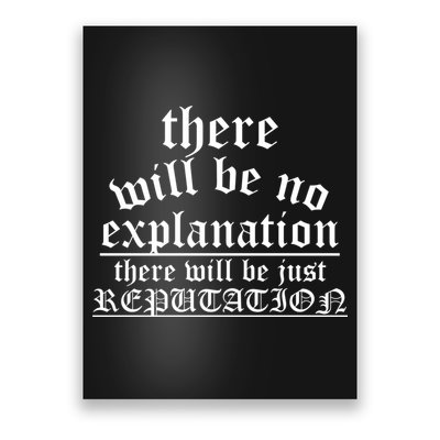There Will Be No Explanation Jjust Reputation Poster
