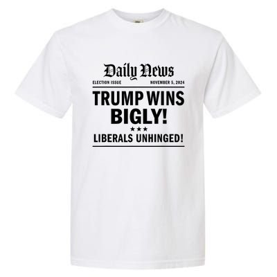 Trump Wins Bigly Headline Trump Wins 2024 Trump Victory Garment-Dyed Heavyweight T-Shirt