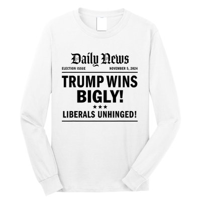 Trump Wins Bigly Headline Trump Wins 2024 Trump Victory Long Sleeve Shirt