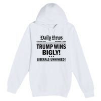 Trump Wins Bigly Headline Trump Wins 2024 Trump Victory Premium Pullover Hoodie