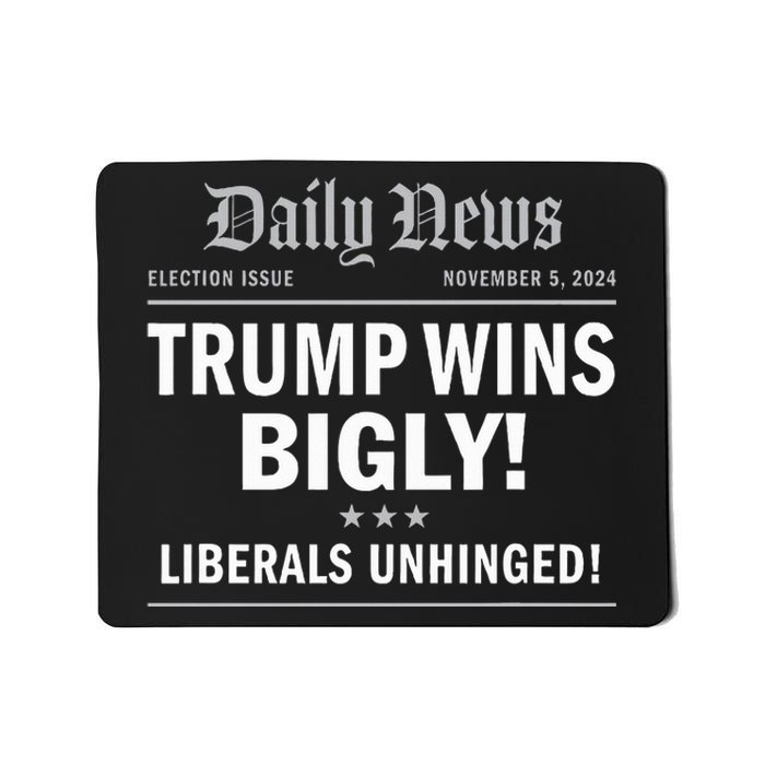 Trump Wins Bigly Headline Winner Trump 2024 Victory Mousepad