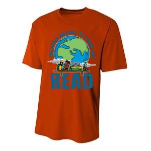 The World Belongs To Those Who Read Books Bookish Bookworm Gift Performance Sprint T-Shirt